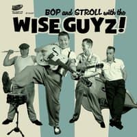 Bop and Stroll - The Best of the Wise Guyz