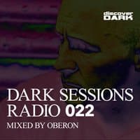 Dark Sessions Radio 022