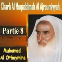 Charh Al Muqaddimah Al Ajroumiyyah, Partie 8