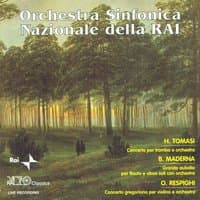 H.Tomasi: Concerto per tromba e orchestra -  B.Maderna: Grande aulodia per flauto e oboe soli con orchestra - O.Respighi: Concerto gregoriano per violino e orchestra