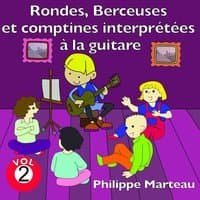 Rondes, berceuses et comptines interprétées à la guitare , vol. 2