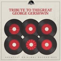 Tribute to the Great George Gershwin