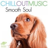 Chill Out Music: Smooth Soul