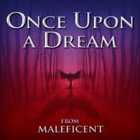 Once Upon a Dream (From "Maleficent")