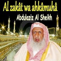 Al Zakât Wa Ahkâmuhâ