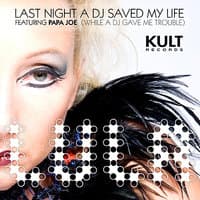 Kult Records Presents: Last Night a DJ Saved My Life (While a DJ Gave Me Trouble)