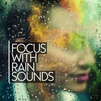 Focus with Rain Sounds