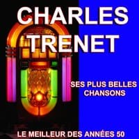 Charles Trenet - Ses plus belles chansons