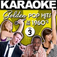 Karaoke Golden Pop Hits of the 1960's, Vol. 3