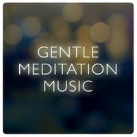 Gentle Meditation Music