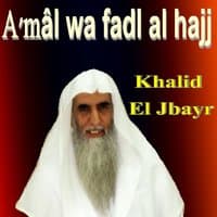 A'Mâl Wa Fadl Al Hajj