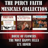 The Percy Faith Musicals Collection: House of Flowers / The Most Happy Fella / Li'l Abner