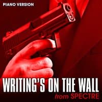 Writing's on the Wall (From "Spectre")