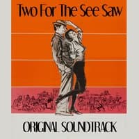 Two for the See Saw Medley: Song from Two for the See Saw (Main Title) / Salty Sophie / I'm Sick / Just Make One Claim / Where Were You All Night / Everybody's Got a Radio / Tess / He Saw She Saw / Song from Two for the See Saw / Two for the Twist / Empt