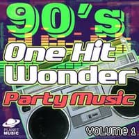 90's One Hit Wonder Party Music Volume 1