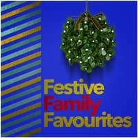 Festive Family Favourites