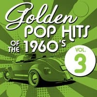 Golden Pop Hits of the 1960's, Vol. 3