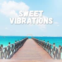 Sweet Vibrations