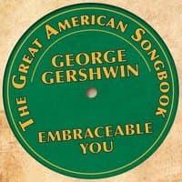 The Great American Songbook: George Gershwin