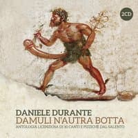 Damuli n'autra botta - Antologia licenziosa di 30 canti e pizziche dal Salento