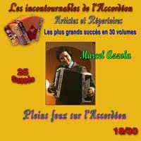 Les incontournables de l'accordéon, vol. 18 (Pleins feux sur l'accordéon) [25 succès]