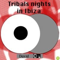 Tribals Nights in Ibiza