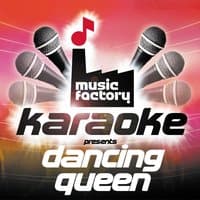 Music Factory Karaoke Presents Dancing Queen