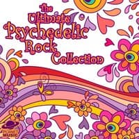 The Ultimate Psychedelic Rock Collection