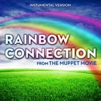 Rainbow Connection (From "The Muppet Movie")