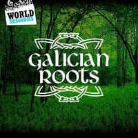 Galician Roots: Best Traditional Folk Music from Galicia & Popular Celtic Sounds