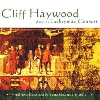 Cliff Haywood And The Lachrymae Consort