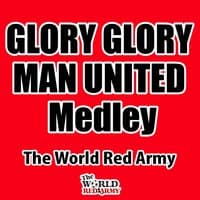 Glory Glory Man United Medley