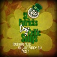 St. Patricks Day Celtic Songs. Traditional Music for Saint Patricks Day Party