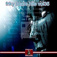 Friky Bears Hits, Vol. 35