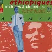 Ethiopiques, Vol.19: Mahmoud Ahmed, Alèmyé (1974)