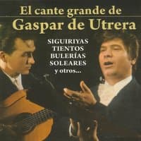 El Cante Grande de Gaspar de Utrera