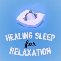 Healing Sleep for Relaxation