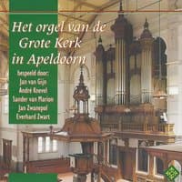 Het Orgel van de Grote Kerk in Apeldoorn