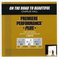 On The Road To Beautiful (Premiere Performance Plus Track)