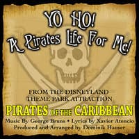 Yo Ho, Yo Ho! A Pirate's Life For Me (Theme song From 'Pirates Of The Caribbean')