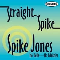 Straight Spike - No Bells - No Whistles