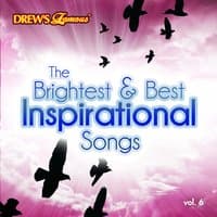 The Brightest & Best Inspirational Songs, Vol. 6