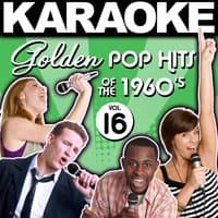 Karaoke Golden Pop Hits of the 1960's, Vol. 16