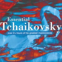 Essential Tchaikovsky