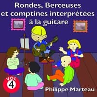 Rondes, berceuses et comptines interprétées à la guitare, vol. 4