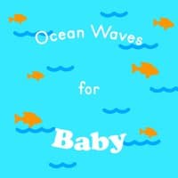 Ocean Waves for Baby