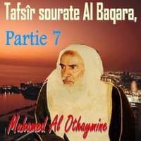 Tafsîr sourate Al Baqara, Partie 7