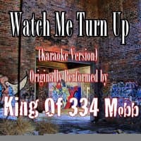 Watch Me Turn Up - Single