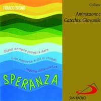 Collana animazione e catechesi giovanile: Speranza