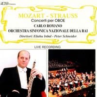 Mozart: Concerto Per Oboe In Do Maggiore - Strauss: Concerti Per Oboe In Re Maggiore